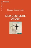 Der Deutsche Orden (Beck'sche Reihe) JüRgen Sarnowsky