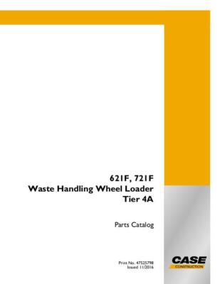 Case 621F, 721F Tier 4A Waste Handling Wheel Loader Parts Catalog Manual Book