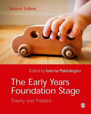 The Early Years Foundation Stage: Theory and Practice by Ioanna Palaiologou...