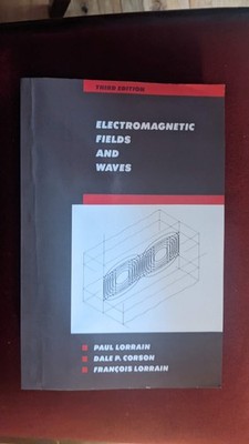Physics Ser.: Electromagnetic Fields and Waves by Paul Lorrain (1987, Hardcover)