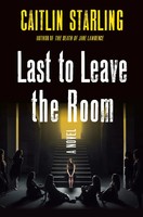 Caitlin Starling | Last To Leave The Room | Buch | Englisch (2023) | Gebunden