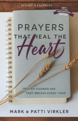 Prayers That Heal the Heart -  NEW Mark Virkler 2021