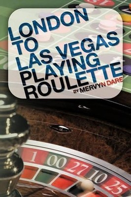 London to Las Vegas Playing Roulette by Mervyn Dare (English) Paperback Book