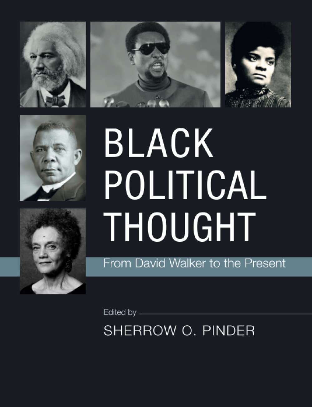 Black Political Thought: From David Walker to the Present.