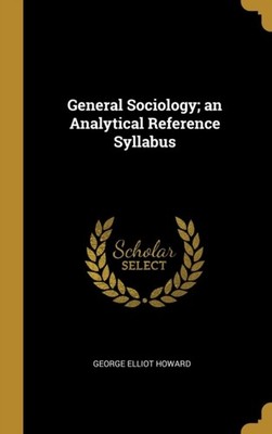 Howard - General Sociology  an Analytical Reference Syllabus - New har - X555z
