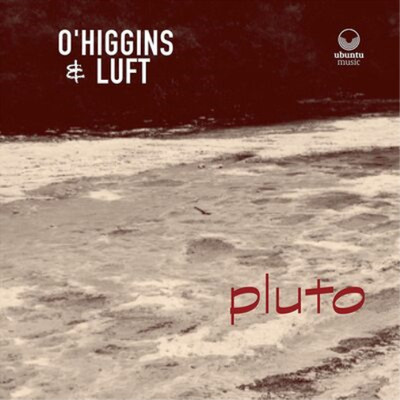 O'Higgins & Luft Pluto (CD) Album