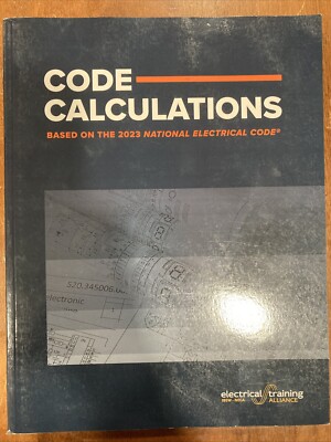 Code Calculations - 2023 : Based on 2023 NEC by electrical training ALLIANCE...