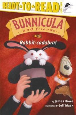 Rabbit-cadabra!: Ready-to-Read Level 3; 4; Bu- James Howe, 0689857527, paperback