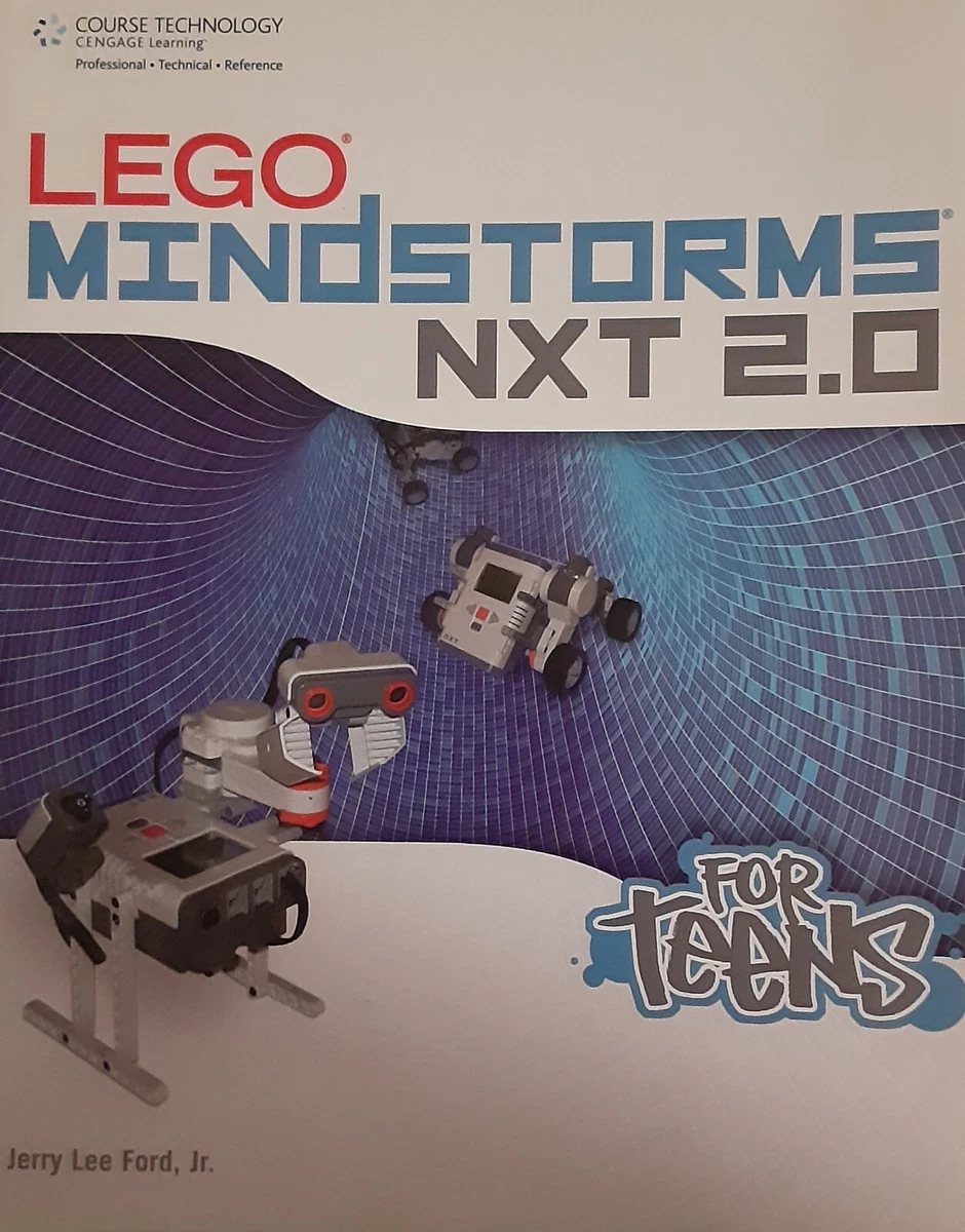 Lego Mindstorms NXT 2. 0 for Teens by Jerry Lee Ford Jr