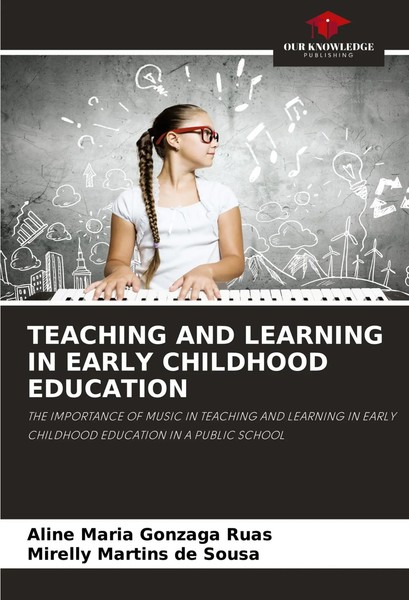 Aline Maria Gonzaga Ruas (U. A.) | Teaching AND Learning IN Early Childhood...-image