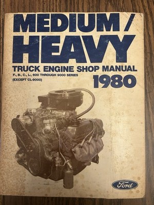 1980 Ford Medium & Heavy Truck Engine Shop Manual F B C L Series