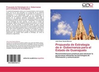 Propuesta De Estrategia De E- Gobernanza Para El Estado De Guanajuato Julio Cesa