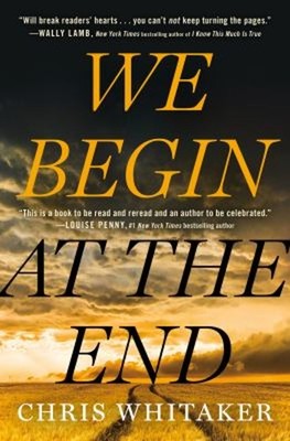 We Begin at the End Hardcover Chris Whitaker