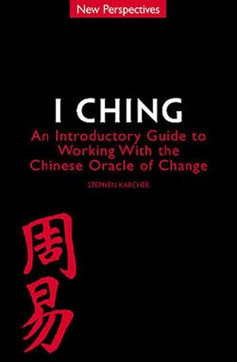 #ad #ad I CHING: AN INTRODUCTORY GUIDE TO WORKING WITH THE CHINESE By Stephen Karcher $22.75