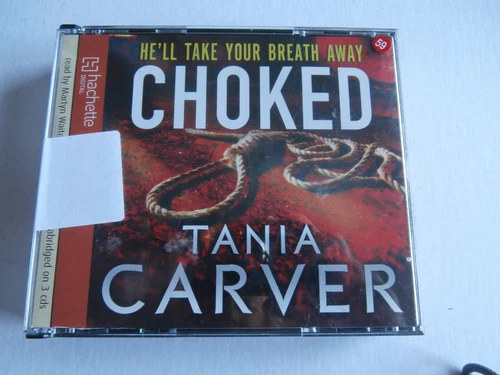 AudioBook  Tania Carver Choked  read by Martyn Waites 3cds