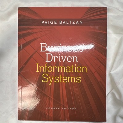 Business Driven Information Systems Fourth Edition Paige Baltzan Paperback