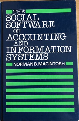 The Social Software Of Accounting And Information Systems - Norman Macintosh