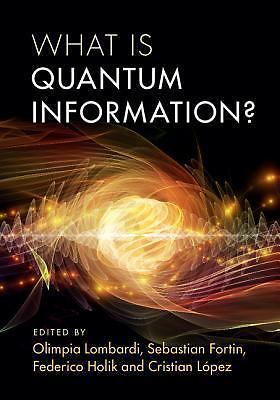 What is Quantum Information? Lombardi Fortin Holik López Hardback 9781107142114