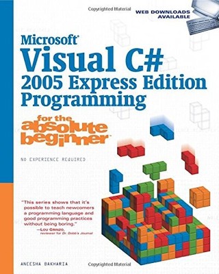 Microsoft Visual C# 2005 Express Edition Programming for the Abs