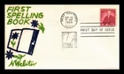 DR JIM STAMPS US COVER NOAH WEBSTER FIRST SPELLING BOOK FDC VELVETONE CACHET