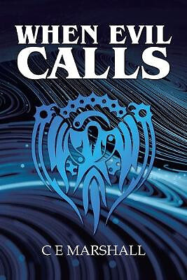 When Evil Calls By C E Marshall - New Copy - 9781984591395