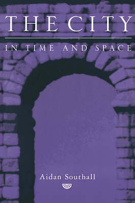 The City in Time and Space Southall Paperback Cambridge University Press