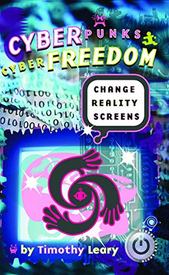Cyberpunks (Reboot Your Brain) - Paperback NEW Leary, Timothy 28 Jun 2008