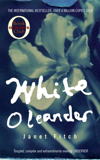 White Oleander by Janet Fitch (Paperback Book)