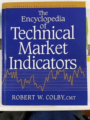 The Encyclopedia of Technical Market Indicators, by Robert Colby