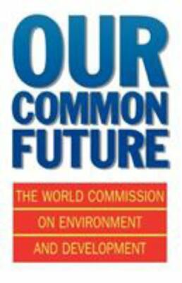 Our Common Future, Paperback by World Commission On Environment And Developme...