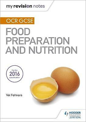 My Revision Notes: OCR GCSE Food Preparation and Nutrition (MRN), Fehners, Val,