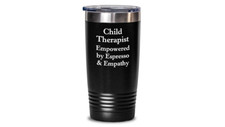 Child Therapist Tumbler Pediatric Psychologis...