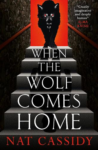 Nat Cassidy When the Wolf Comes Home (Tascabile) (PRESALE 22/04/2025)