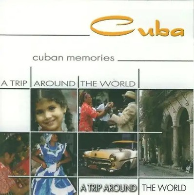 Various - Cuba-Cuban Memories-a Trip Around the World