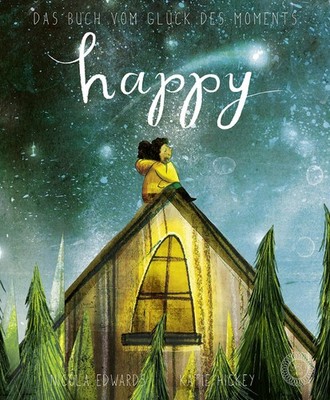 Happy | Nicola Edwards | Das Buch vom Glück des Moments | Buch | 32 S. | Deutsch