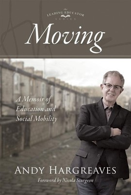 Moving: A Memoir of Education and Social Mobility - hardcover Nicola Sturgeo...