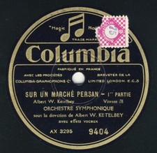 Albert Ketelbey: On a Persian Market - Ketelbey Conducting - Columbia 78
