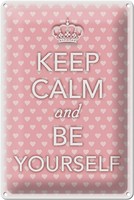 Schild Blech 20X30Cm - Made In Germany - Spruch Keep Calm And Be Yourself Metall