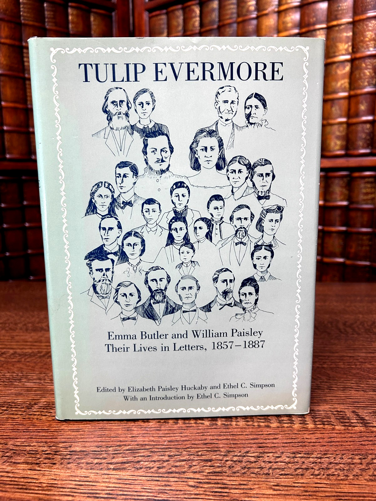 Tulip Evermore, Emma Butler & William Paisley Letters 1857 Arkansas; Hardcover