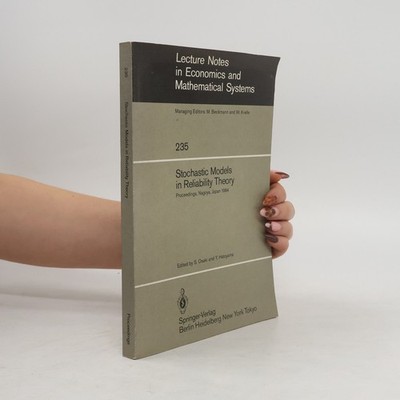 Stochastic Models in Reliability Theory: Proceedings, Nagoya, Japan 1984