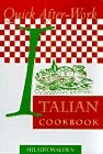 Quick Italian Meals Cookbook by Hilaire Walden - Fast After-Work Recipes