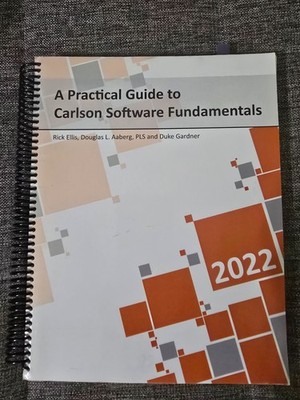 A practical Guide to Carlson Software Fundamentals 2022 by Rick Ellis