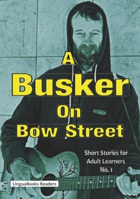 Busker on Bow Street by LinguaBooks (2018, Trade Paperback)
