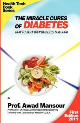 Miracle Cures of Diabetes : How to Beat Your Diabetes for Good, Paperback by ...
