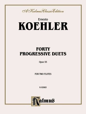 Forty Progressive Duets Opus 55 for Two Flutes, Paperback by Koehler, Ernesto...