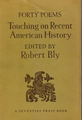 Forty Poems: Touching on Recent American History Pablo Neruda , James Wright,