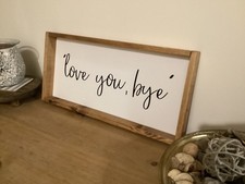 Love, you bye  framed wooden sign farmhouse rustic handmade 