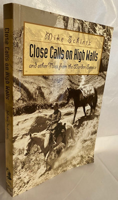 Close Calls on High Walls And Other Tales From Warden Service  Mike Schintz Pb 2