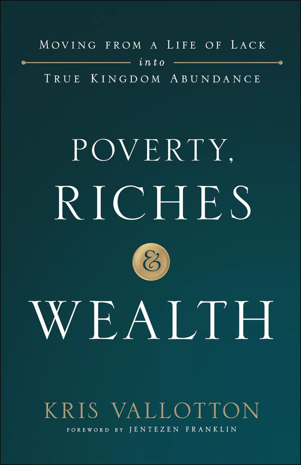 Poverty, Riches and Wealth