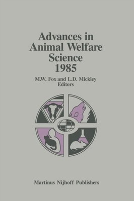ADVANCES IN ANIMAL WELFARE SCIENCE 1985 by FOX, M.W. Paperback Self Help